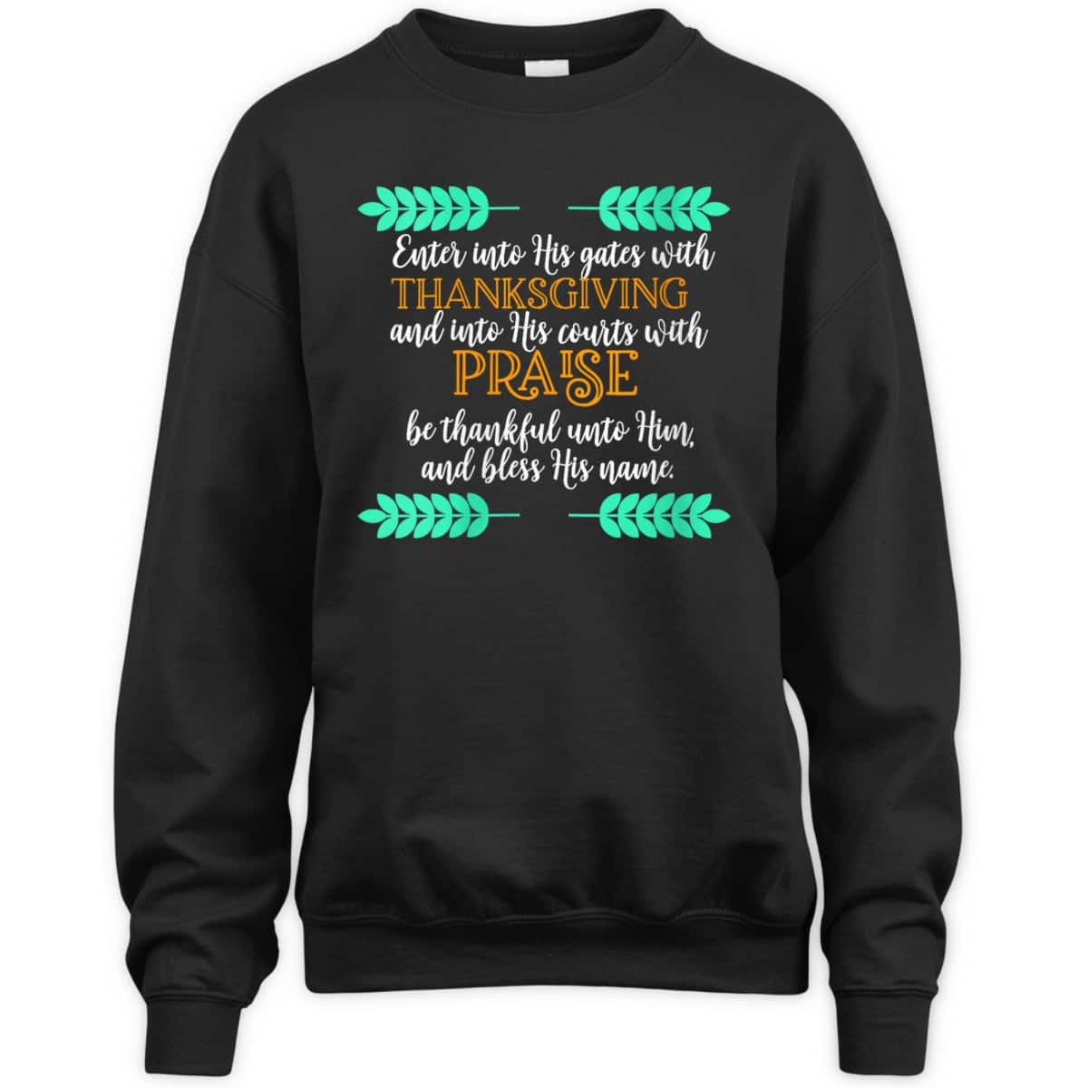 Religious Thanksgiving Bible Verse Christian Jesus Be Thankful Unto Him And Bless His Name T-Shirt Religious Thanksgiving Bible Verse Christian Jesus Be Thankful Unto Him And Bless His Name T-Shirt