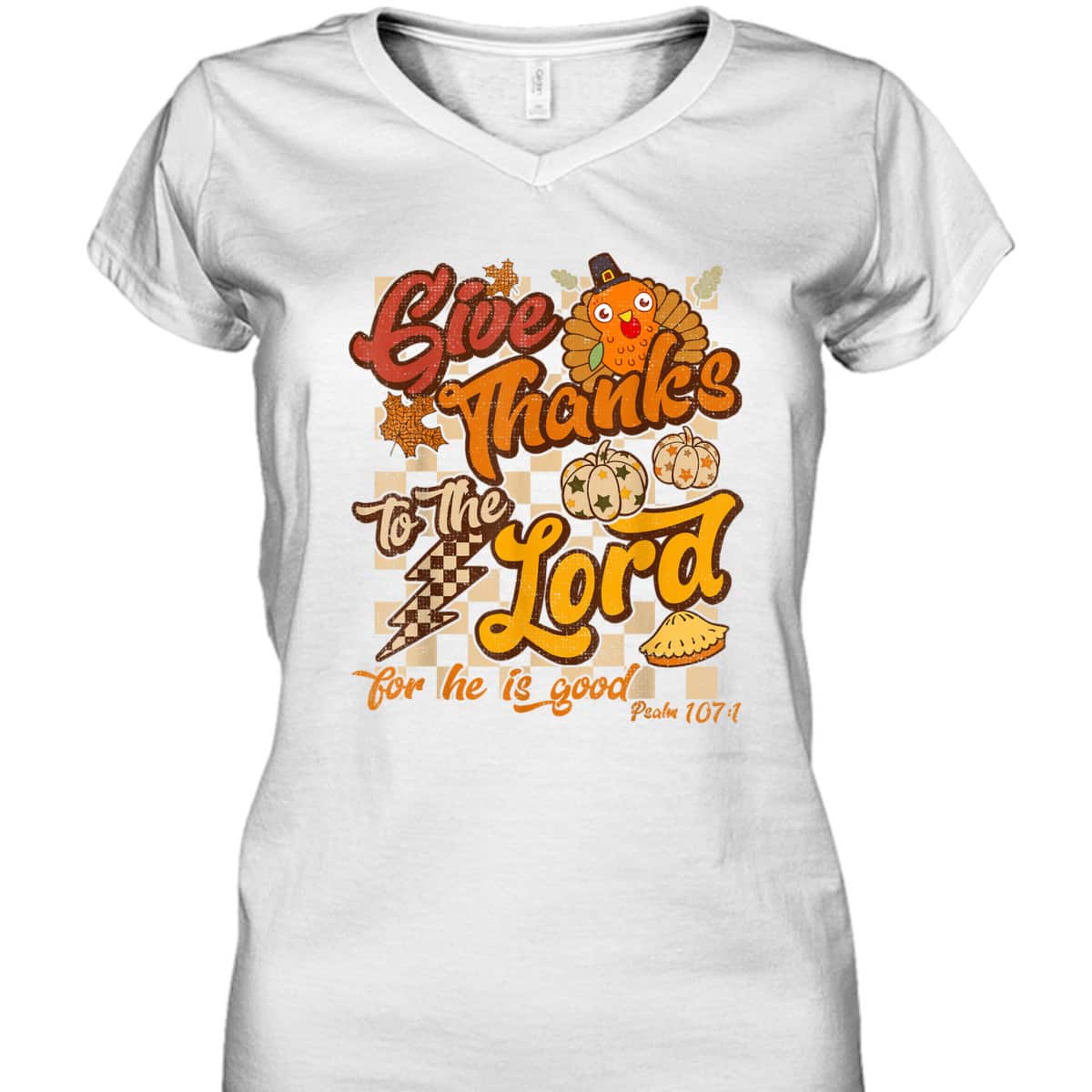 Give Thanks To The Lord Thanksgiving Jesus Christ Bible Verse Psaml T-Shirt Give Thanks To The Lord Thanksgiving Jesus Christ Bible Verse Psaml T-Shirt