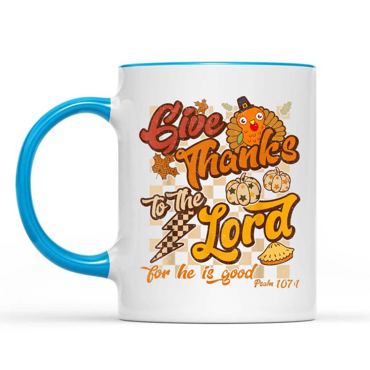 Give Thanks To The Lord Thanksgiving Jesus Christ Bible Verse Psaml T-Shirt Give Thanks To The Lord Thanksgiving Jesus Christ Bible Verse Psaml T-Shirt