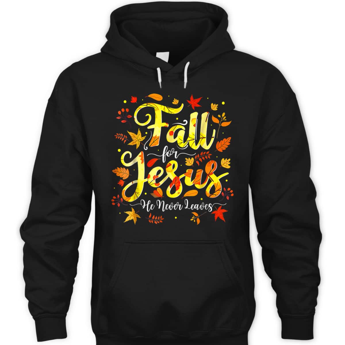 Halloween Thanksgiving Fall Jesus He Never Leaves Christian Autumn God T-Shirt Halloween Thanksgiving Fall Jesus He Never Leaves Christian Autumn God T-Shirt