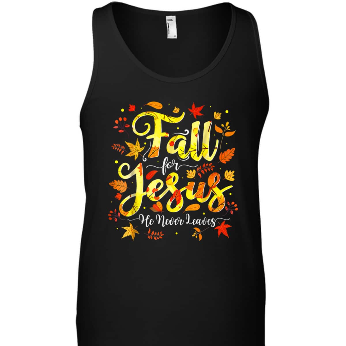 Halloween Thanksgiving Fall Jesus He Never Leaves Christian Autumn God T-Shirt Halloween Thanksgiving Fall Jesus He Never Leaves Christian Autumn God T-Shirt