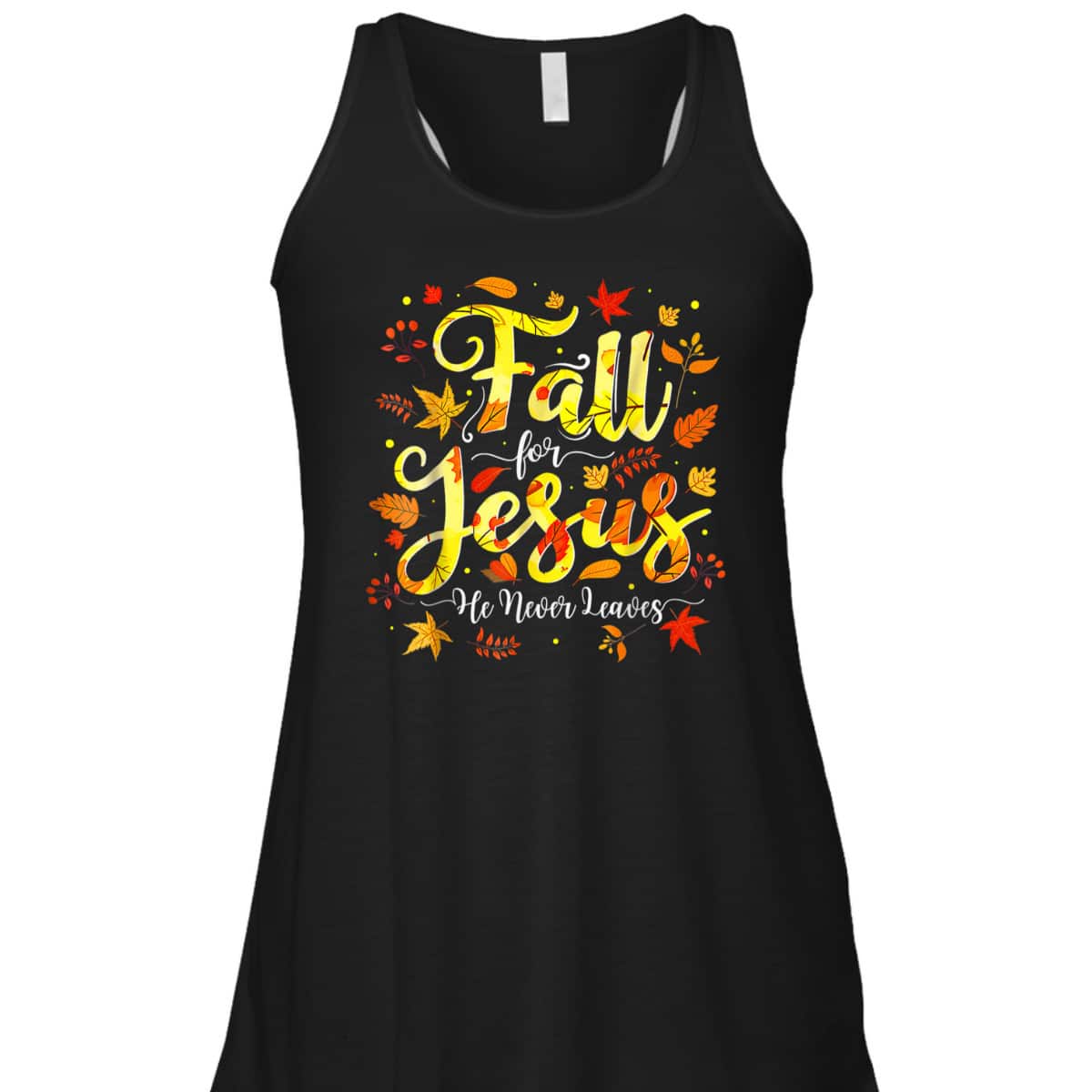 Halloween Thanksgiving Fall Jesus He Never Leaves Christian Autumn God T-Shirt Halloween Thanksgiving Fall Jesus He Never Leaves Christian Autumn God T-Shirt