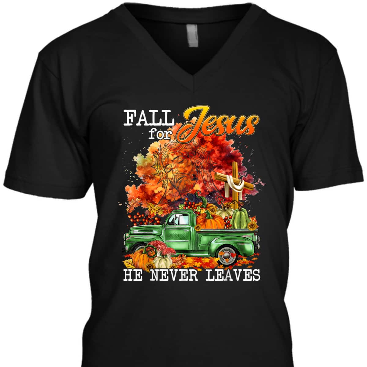 Fall For Jesus He Never Leaves Autumn Christian Cross Faith Thanksgiving Halloween T-Shirt Fall For Jesus He Never Leaves Autumn Christian Cross Faith Thanksgiving Halloween T-Shirt