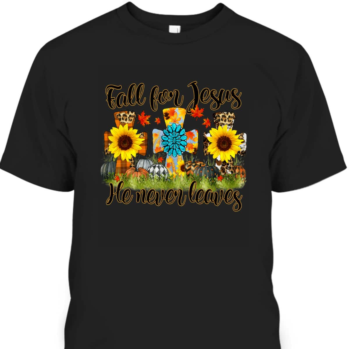 Halloween Thanksgiving Fall For Jesus He Never Leaves Christian Cross T-Shirt