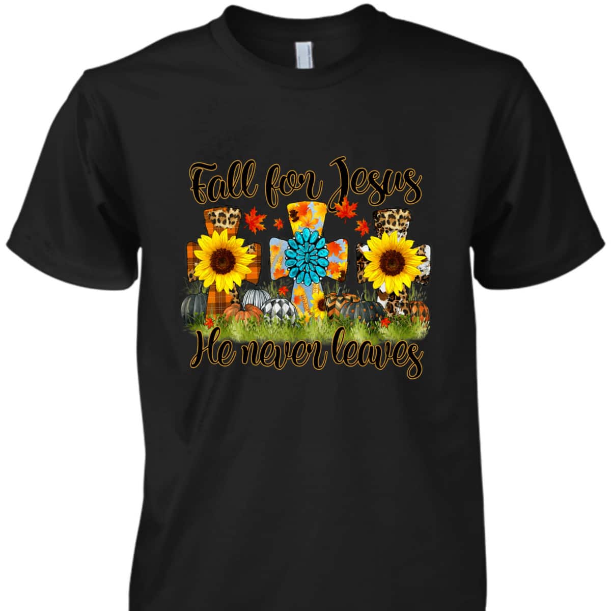 Halloween Thanksgiving Fall For Jesus He Never Leaves Christian Cross T-Shirt Halloween Thanksgiving Fall For Jesus He Never Leaves Christian Cross T-Shirt