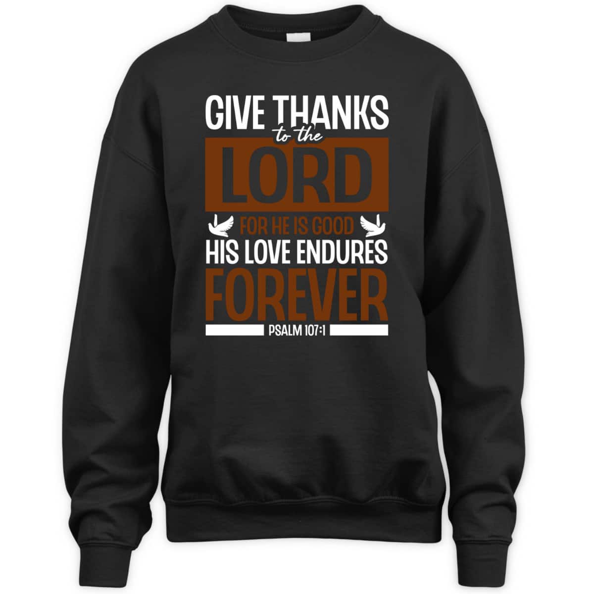 Give Thanks To The Lord Verse Bible Study Jesus Christ T-Shirt Give Thanks To The Lord Verse Bible Study Jesus Christ T-Shirt