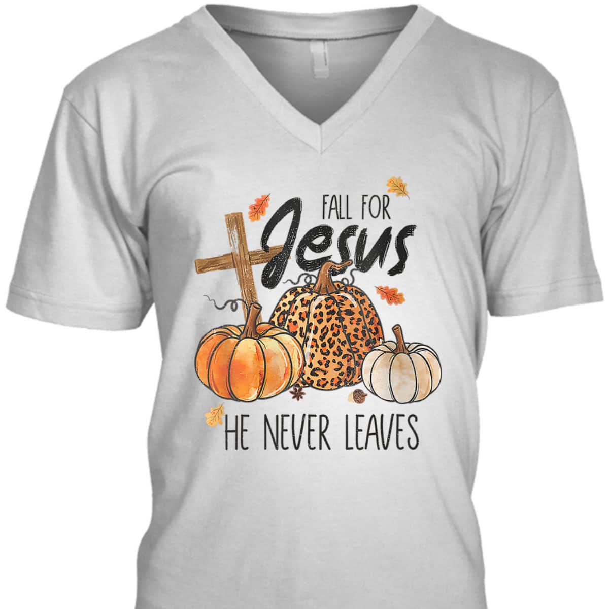 Fall For Jesus He Never Leaves Christian Thanksgiving Dinner Halloween T-Shirt Fall For Jesus He Never Leaves Christian Thanksgiving Dinner Halloween T-Shirt