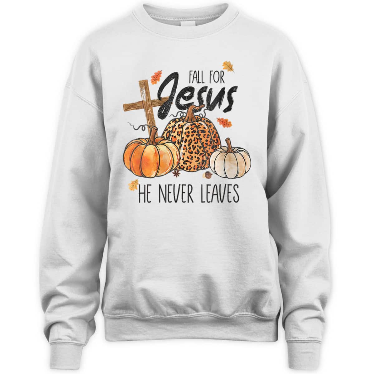 Fall For Jesus He Never Leaves Christian Thanksgiving Dinner Halloween T-Shirt Fall For Jesus He Never Leaves Christian Thanksgiving Dinner Halloween T-Shirt