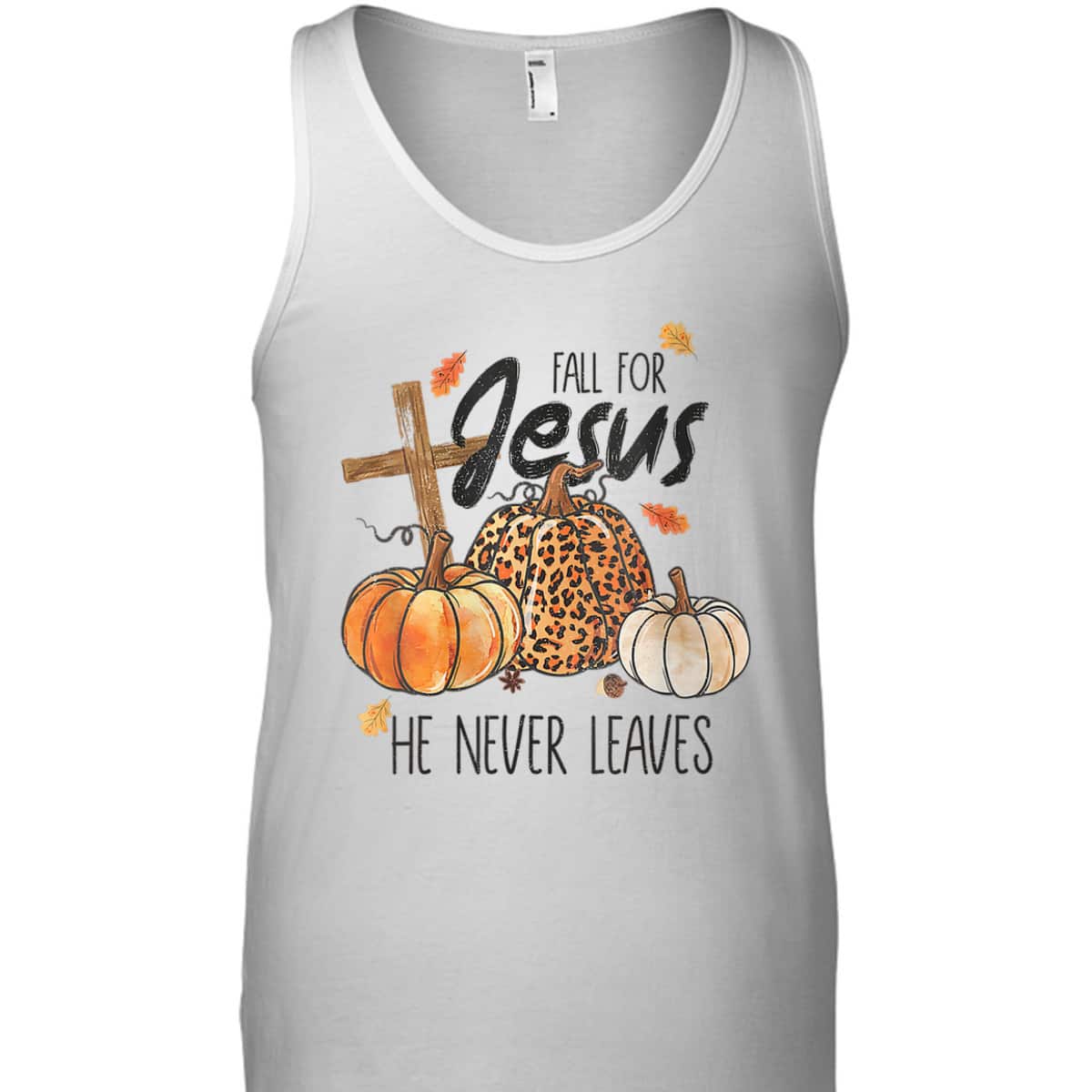 Fall For Jesus He Never Leaves Christian Thanksgiving Dinner Halloween T-Shirt Fall For Jesus He Never Leaves Christian Thanksgiving Dinner Halloween T-Shirt