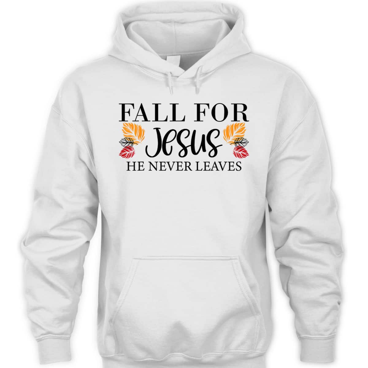 Fall For Jesus He Never Leaves Halloween Christian Thanksgiving Dinner T-Shirt Fall For Jesus He Never Leaves Halloween Christian Thanksgiving Dinner T-Shirt