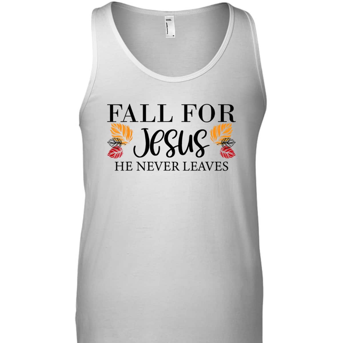 Fall For Jesus He Never Leaves Halloween Christian Thanksgiving Dinner T-Shirt Fall For Jesus He Never Leaves Halloween Christian Thanksgiving Dinner T-Shirt