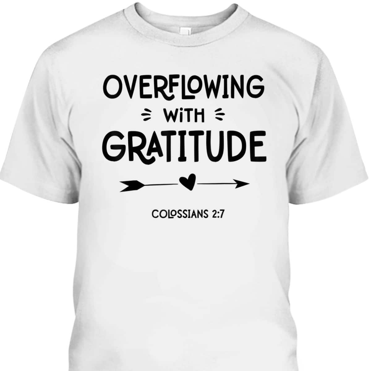 Jesus Prayers Gift Love Thanksgiving God Bible Verse Christian T-Shirt