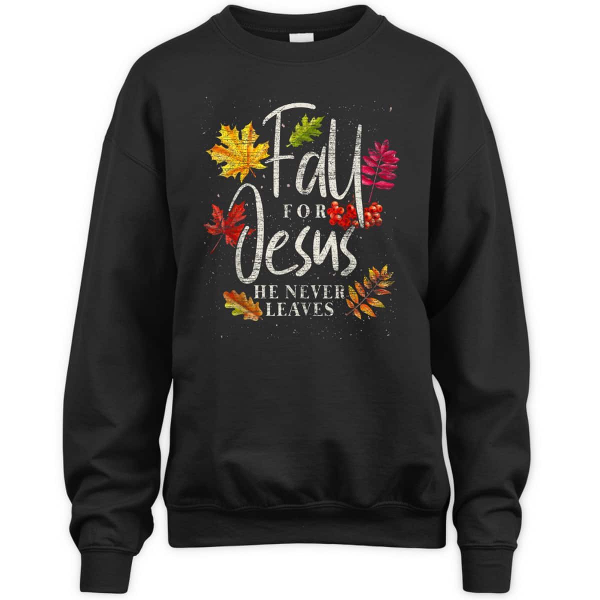 Fall For Jesus Halloween Christian T-Shirt He Never Leaves Christian Fall For Jesus Halloween Christian T-Shirt He Never Leaves Christian
