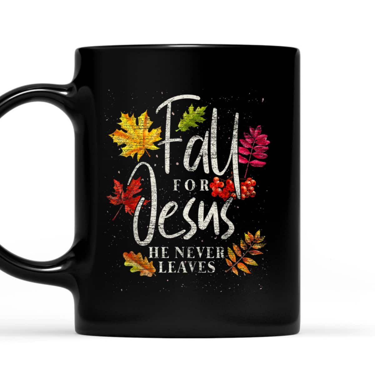 Fall For Jesus Halloween Christian T-Shirt He Never Leaves Christian Fall For Jesus Halloween Christian T-Shirt He Never Leaves Christian