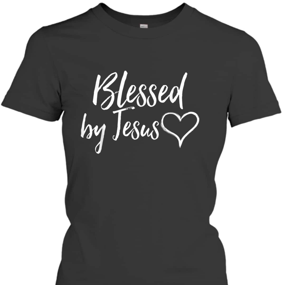 Blessed By Jesus For Christian Thanksgiving T-Shirt Blessed By Jesus For Christian Thanksgiving T-Shirt