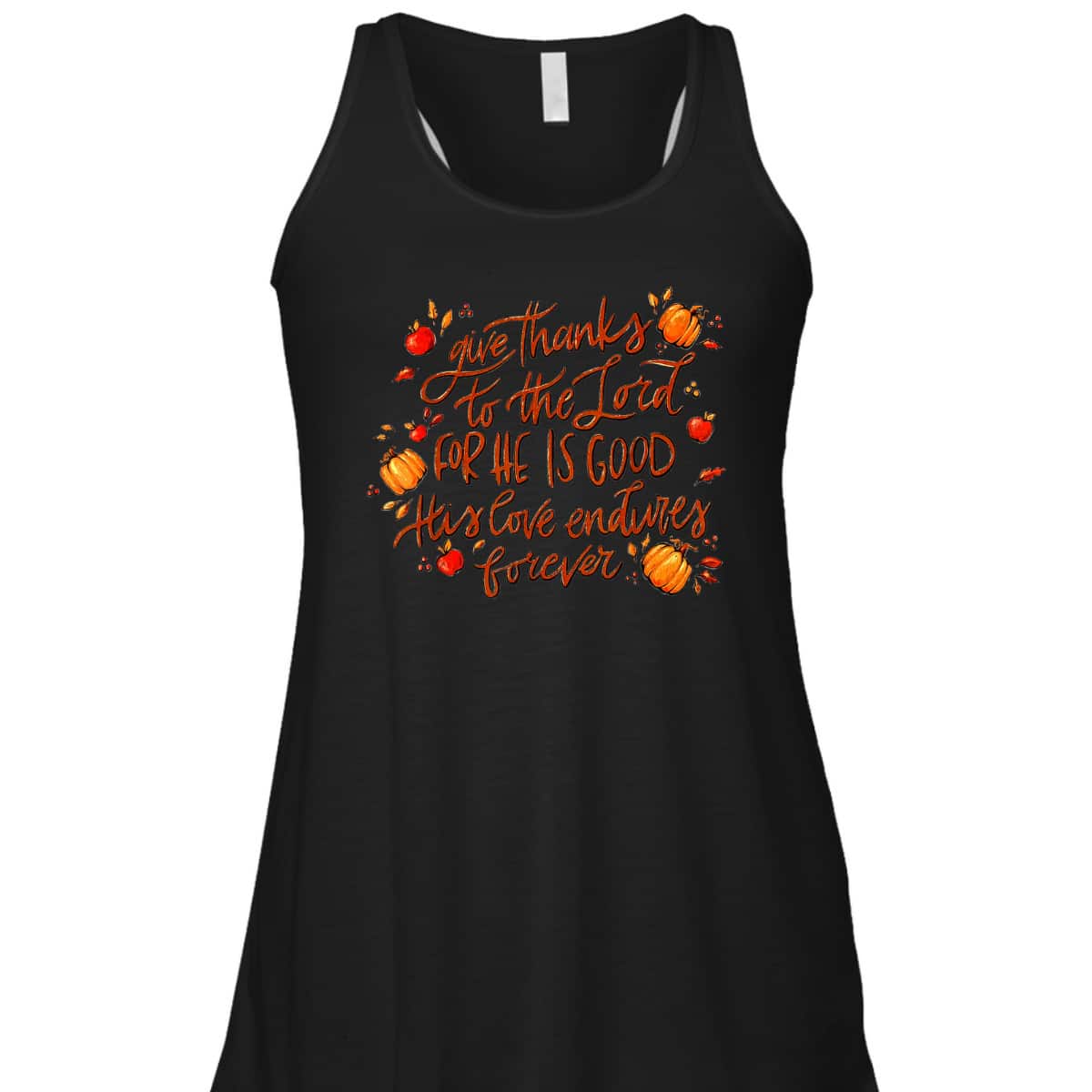Give Thanks To The Lord For He Is Good Thanksgiving Jesus Faith T-Shirt Give Thanks To The Lord For He Is Good Thanksgiving Jesus Faith T-Shirt
