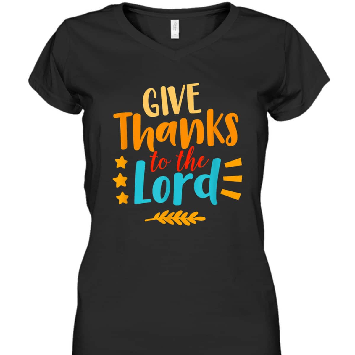 Give Thanks To The Lord Jesus Christian Thanksgiving Holiday T-Shirt Give Thanks To The Lord Jesus Christian Thanksgiving Holiday T-Shirt