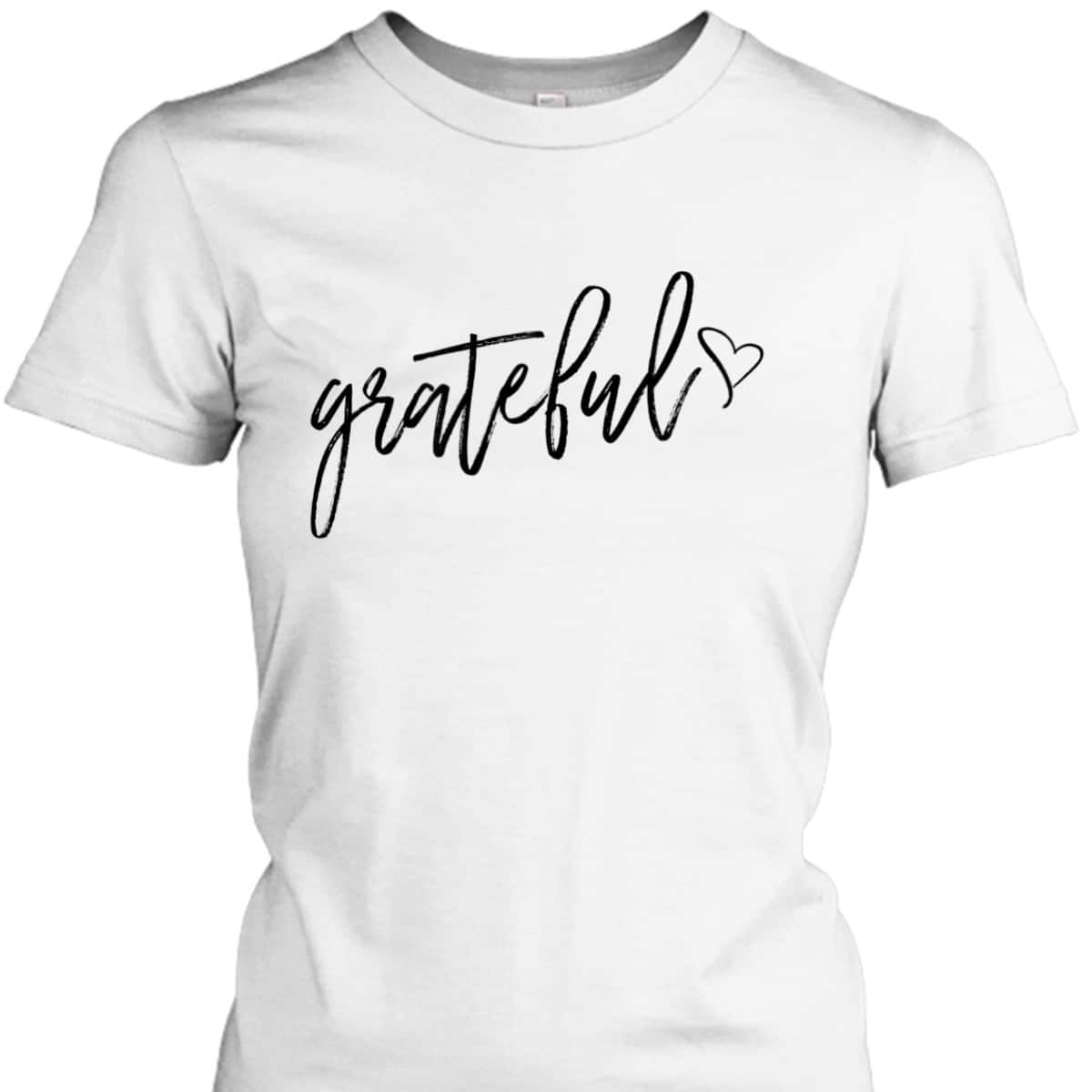 Grateful Christian Thankful Thank You Jesus Thanksgiving T-Shirt Grateful Christian Thankful Thank You Jesus Thanksgiving T-Shirt