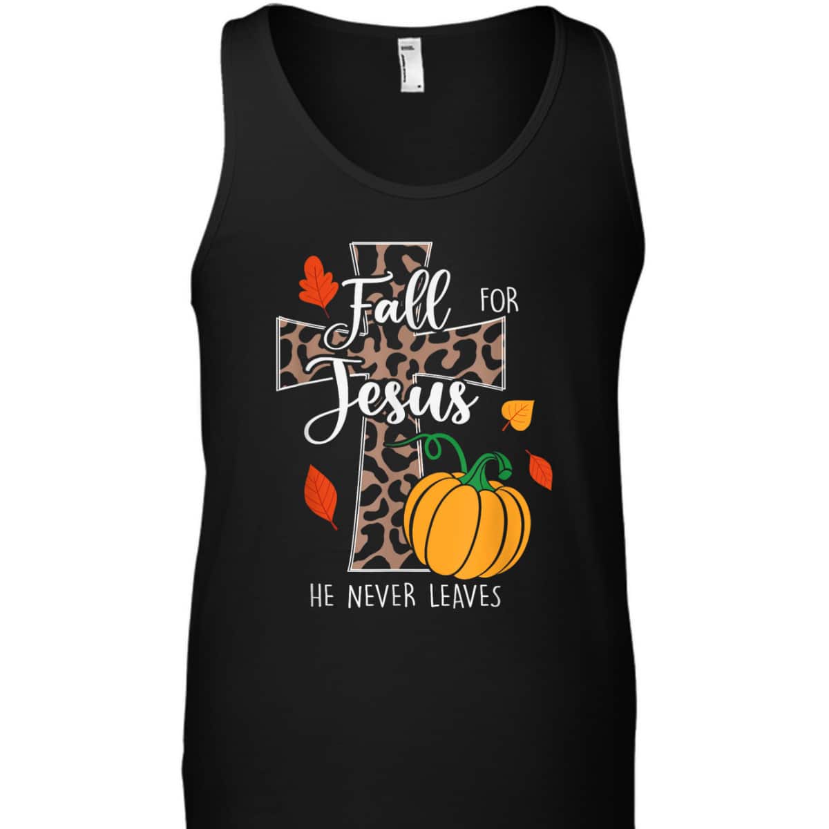 Christian Fall For Jesus He Never Leaves Christian Halloween Thanksgiving T-Shirt Dinner Christian Fall For Jesus He Never Leaves Christian Halloween Thanksgiving T-Shirt Dinner