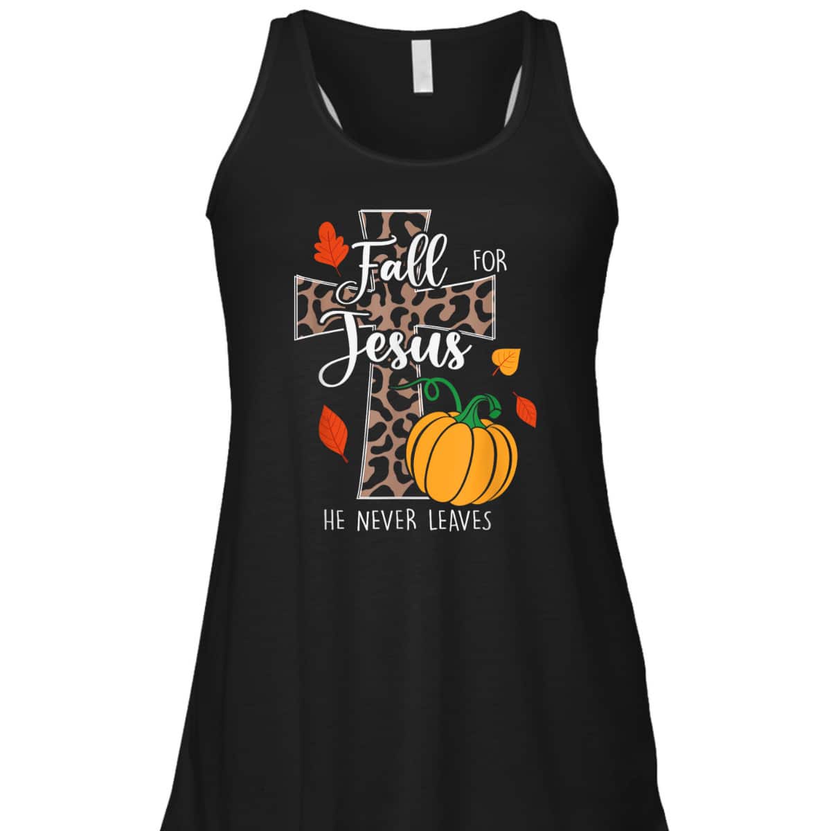 Christian Fall For Jesus He Never Leaves Christian Halloween Thanksgiving T-Shirt Dinner Christian Fall For Jesus He Never Leaves Christian Halloween Thanksgiving T-Shirt Dinner