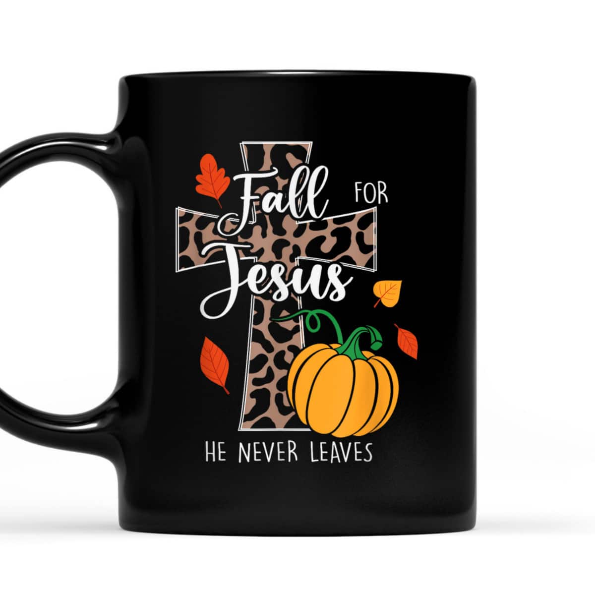 Christian Fall For Jesus He Never Leaves Christian Halloween Thanksgiving T-Shirt Dinner Christian Fall For Jesus He Never Leaves Christian Halloween Thanksgiving T-Shirt Dinner