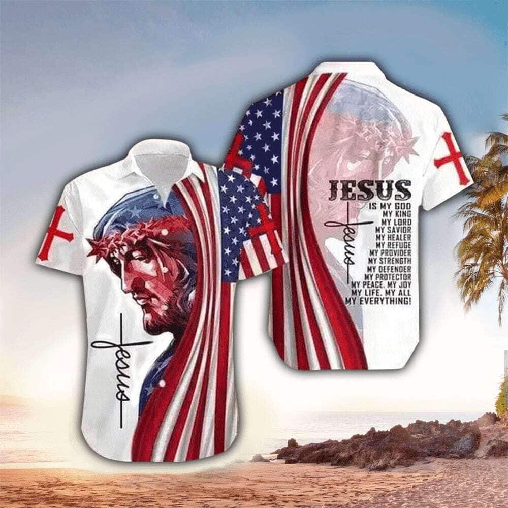 Jesus Is My All My Life My Everything American Flag Christian Hawaiian Shirt Jesus Is My All My Life My Everything American Flag Christian Hawaiian Shirt