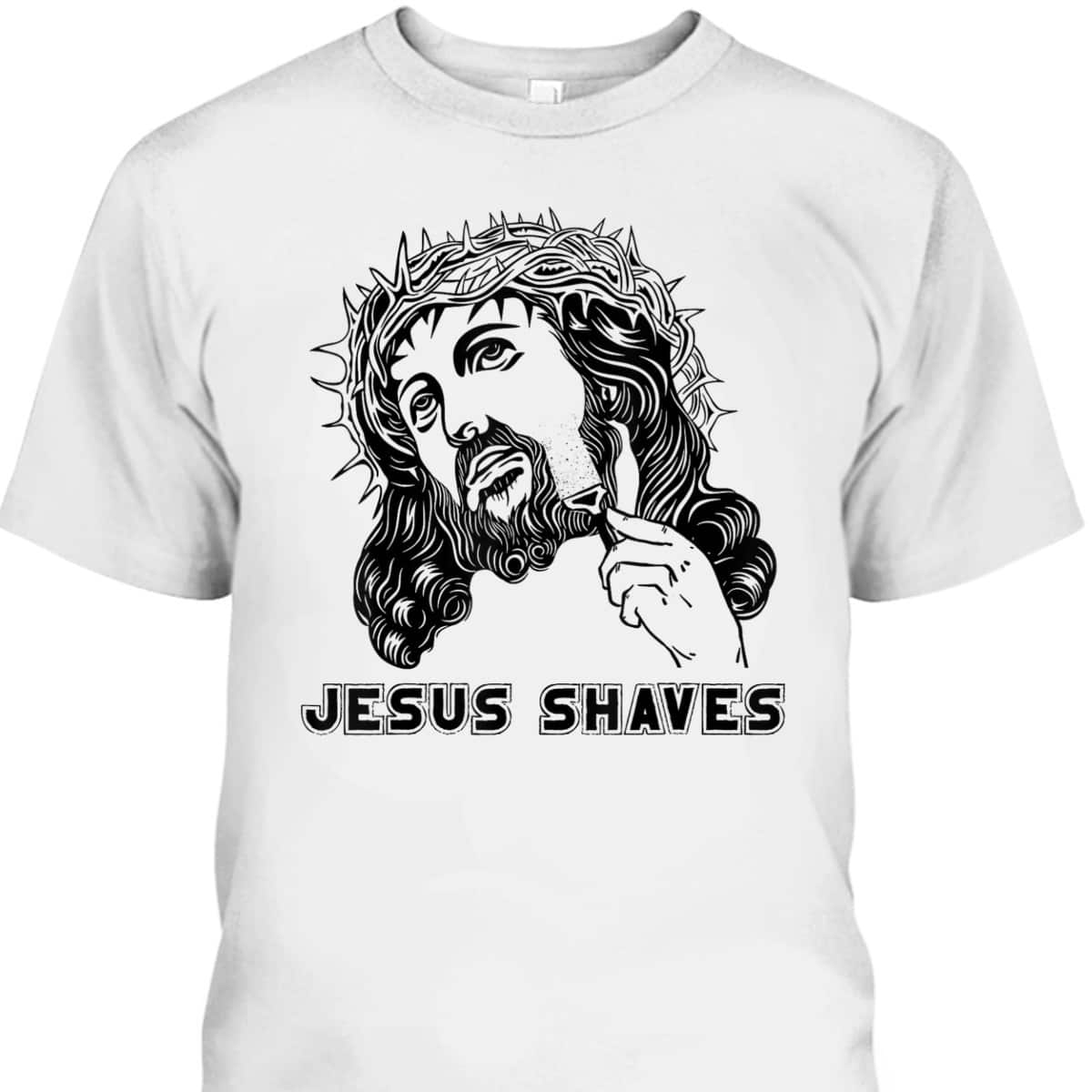 Jesus Shave God Bible Cross Faith Funny Christian T-Shirt Jesus Shave God Bible Cross Faith Funny Christian T-Shirt