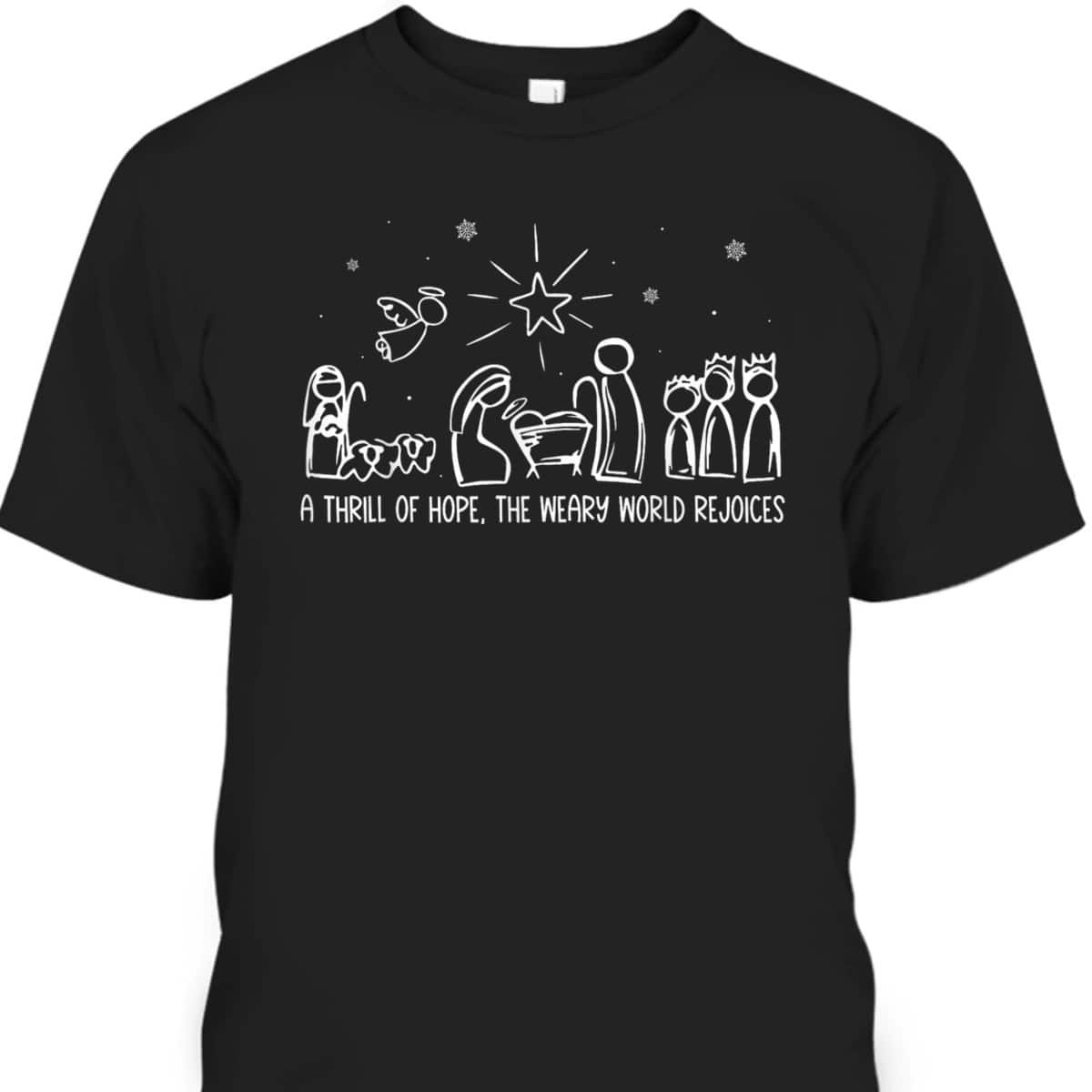 Thrill Of Hope Holy Night True Story Christmas Christian T-Shirt
