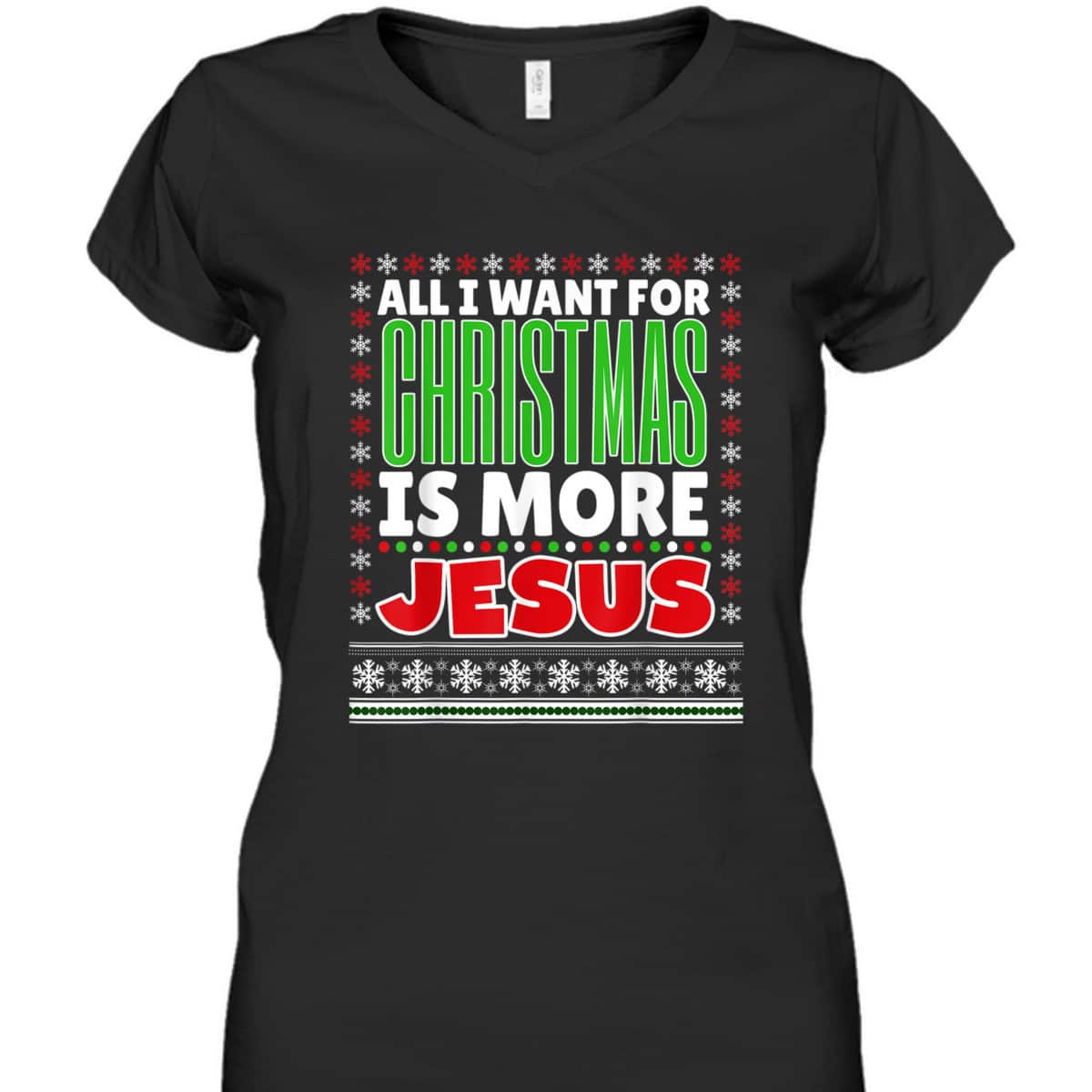 All I Want For Christmas Is More Jesus Christmas T-Shirt All I Want For Christmas Is More Jesus Christmas T-Shirt