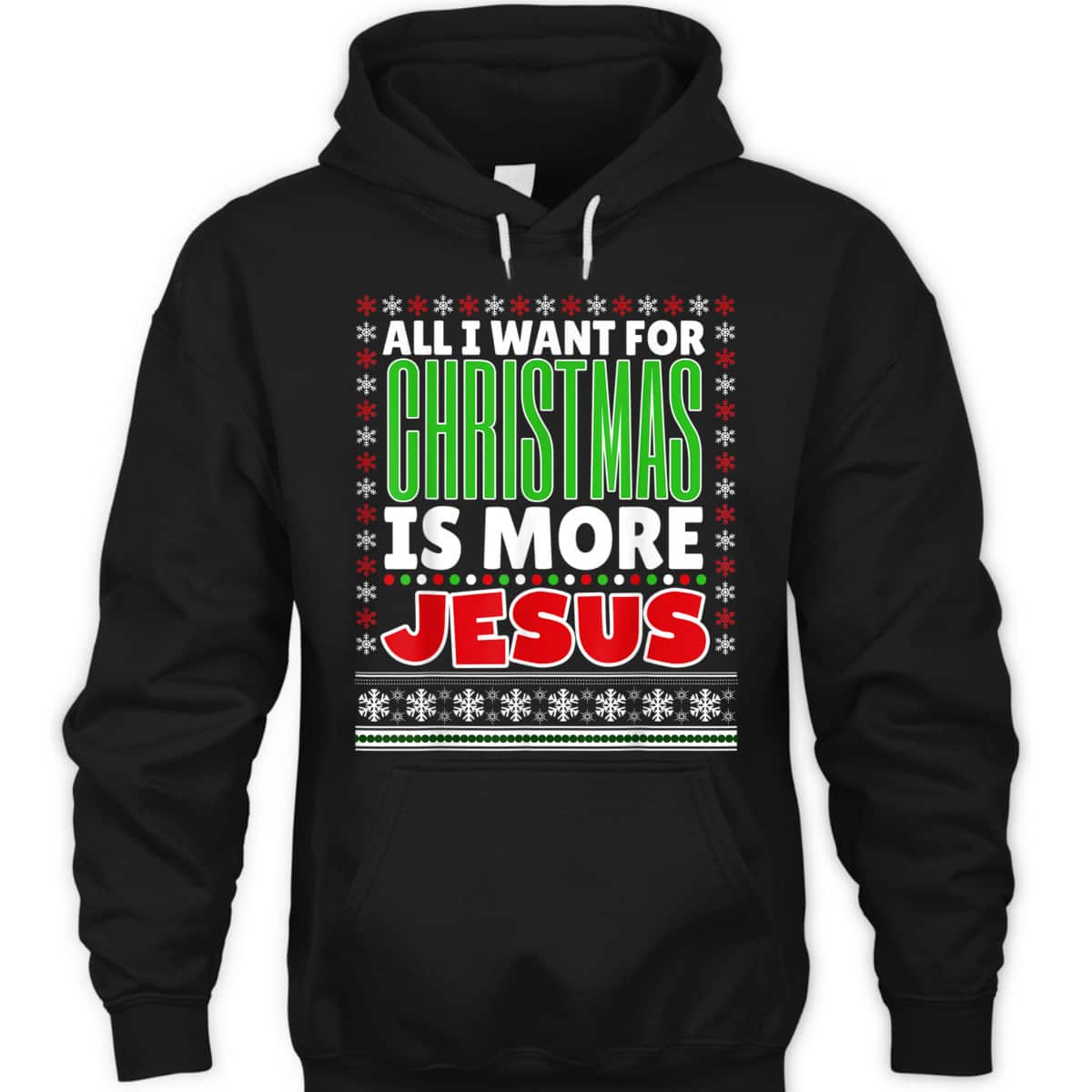 All I Want For Christmas Is More Jesus Christmas T-Shirt All I Want For Christmas Is More Jesus Christmas T-Shirt