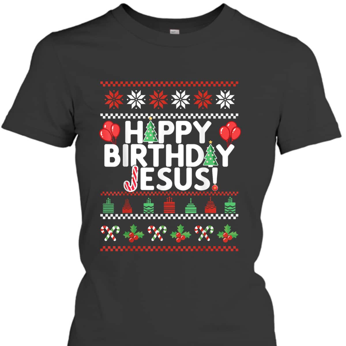 Happy Birthday Jesus Fun Christmas Xmas T-Shirt Happy Birthday Jesus Fun Christmas Xmas T-Shirt