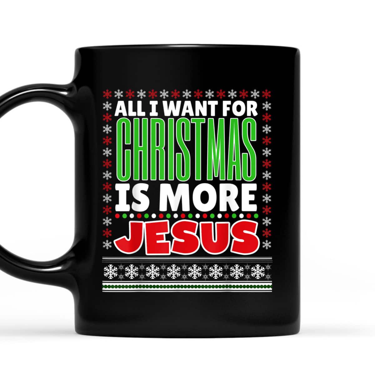 All I Want For Christmas Is More Jesus Christmas T-Shirt All I Want For Christmas Is More Jesus Christmas T-Shirt