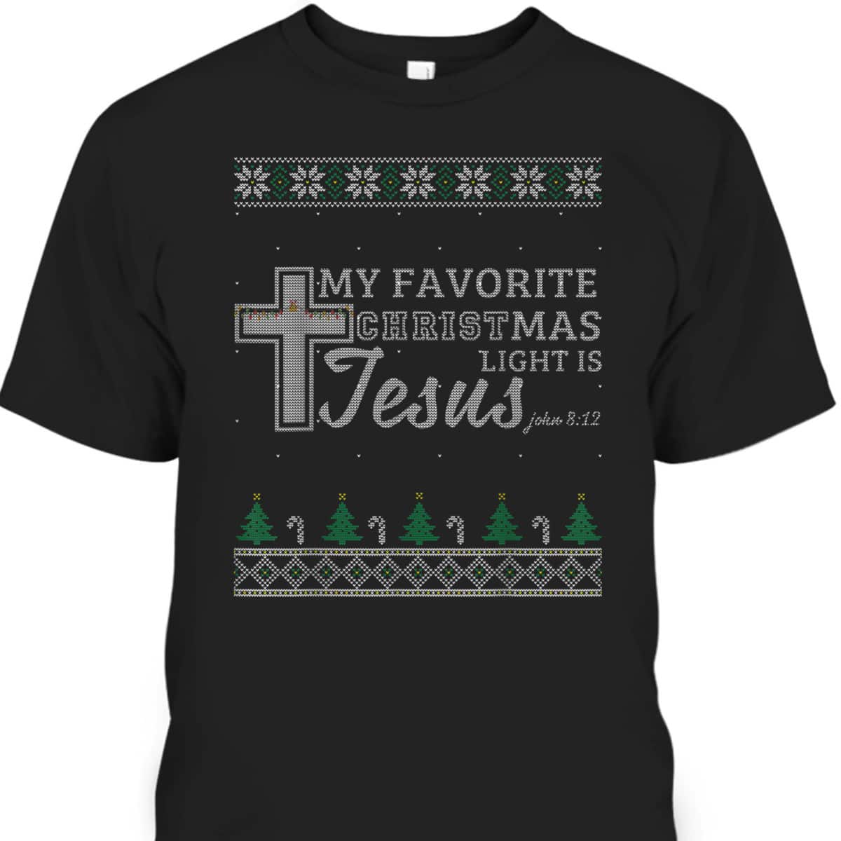 My Favorite Christmas Light Is Jesus Christian Bible Verse T-Shirt