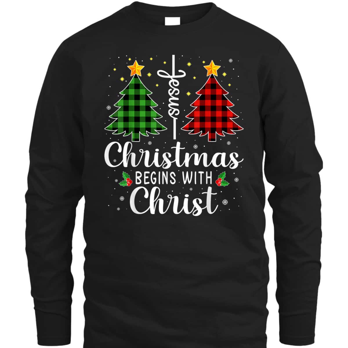 Christmas Begins With Christ Jesus Cross Christian T-Shirt Christmas Begins With Christ Jesus Cross Christian T-Shirt
