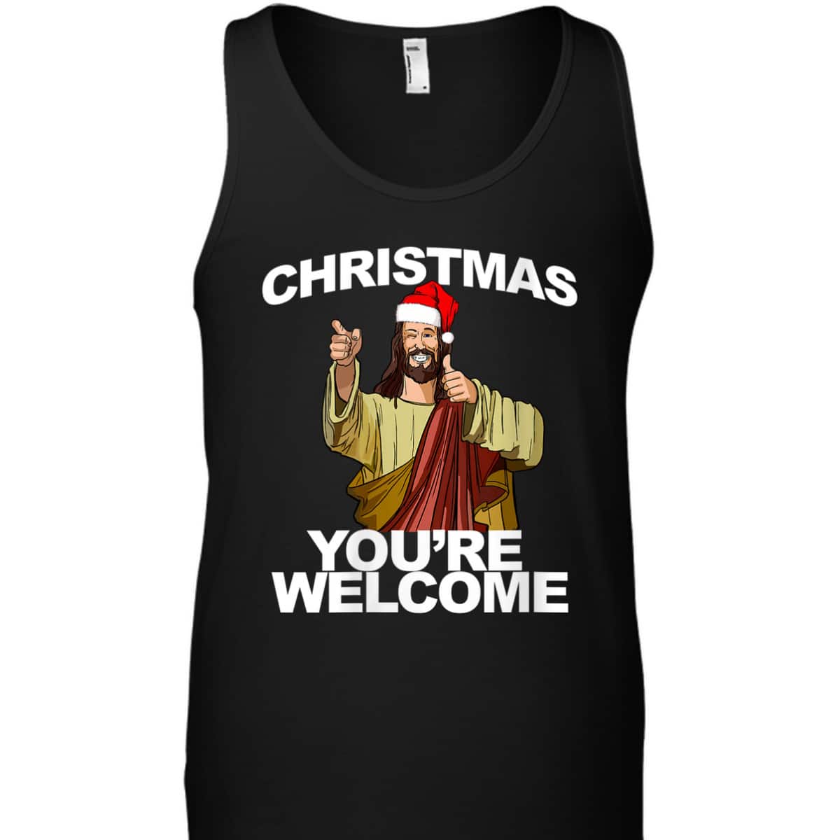 Christmas You're Welcome Funny Jesus Christmas T-Shirt Christmas You're Welcome Funny Jesus Christmas T-Shirt