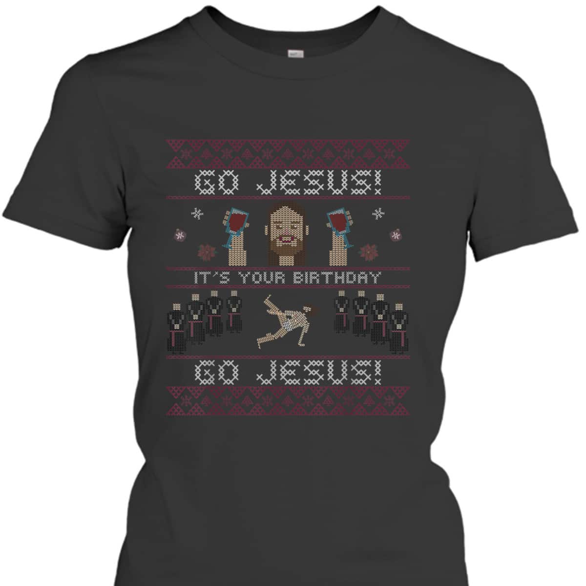 Go Jesus It's Your Birthday Christmas Xmas Jesus Dancing T-Shirt Go Jesus It's Your Birthday Christmas Xmas Jesus Dancing T-Shirt