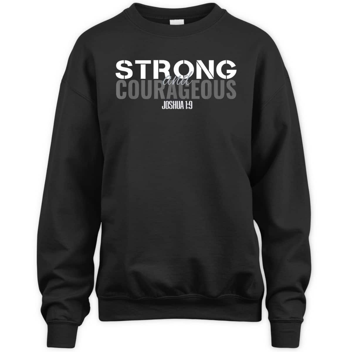 Strong And Courageous Bible Verse Christian Joshua T-Shirt Strong And Courageous Bible Verse Christian Joshua T-Shirt