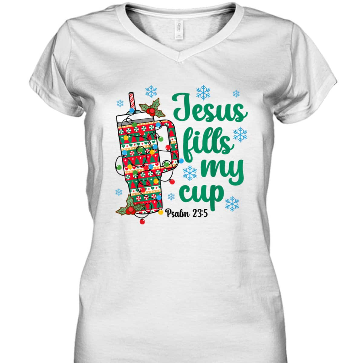 Jesus Fills My Drink Cup Christian Bible Verse Christmas T-Shirt Jesus Fills My Drink Cup Christian Bible Verse Christmas T-Shirt