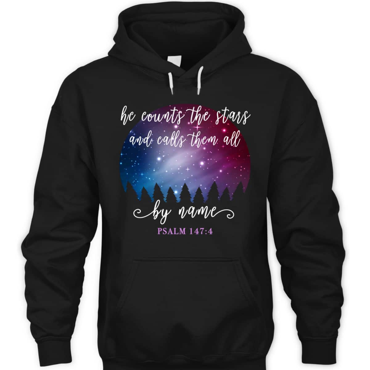 He Counts The Stars And Calls Them All By Name Psalm 1474 Bible Verse T-Shirt He Counts The Stars And Calls Them All By Name Psalm 1474 Bible Verse T-Shirt