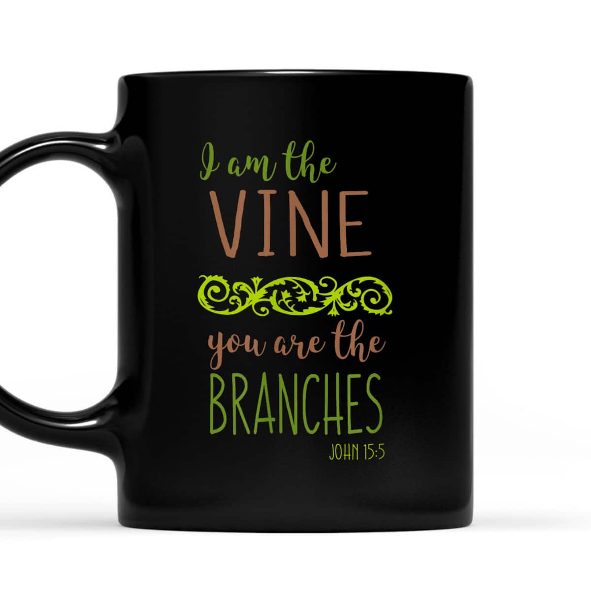 I Am The Vine You Are The Branches Bible Verse T-Shirt I Am The Vine You Are The Branches Bible Verse T-Shirt