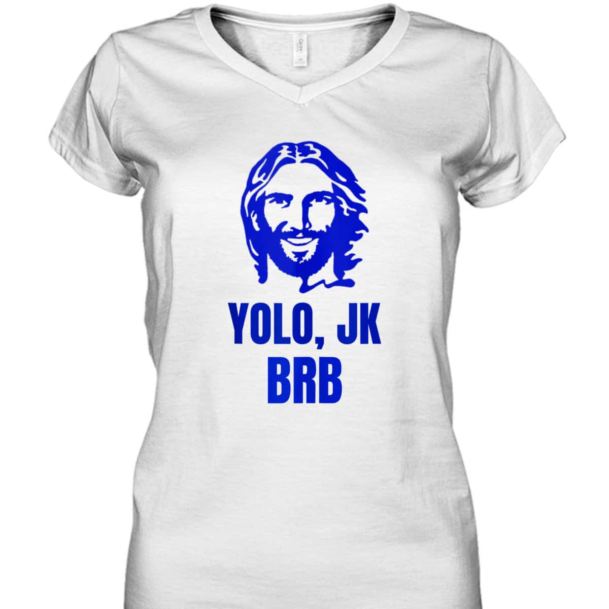 Yolo Jk Brb Jesus Christian Joke Funny Novelty Funny Faith T-Shirt Yolo Jk Brb Jesus Christian Joke Funny Novelty Funny Faith T-Shirt