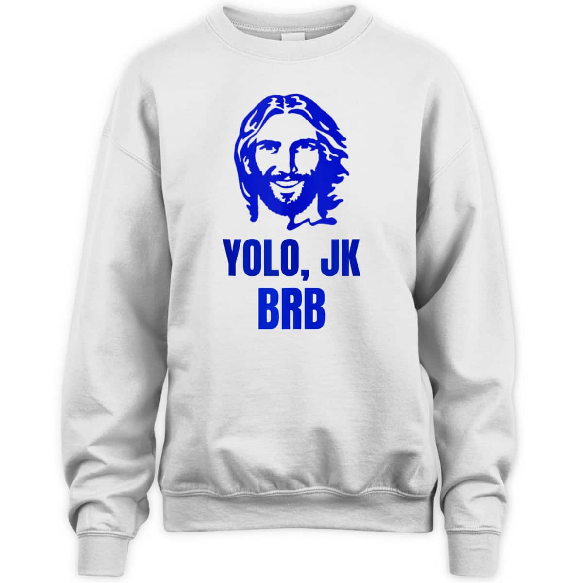 Yolo Jk Brb Jesus Christian Joke Funny Novelty Funny Faith T-Shirt
