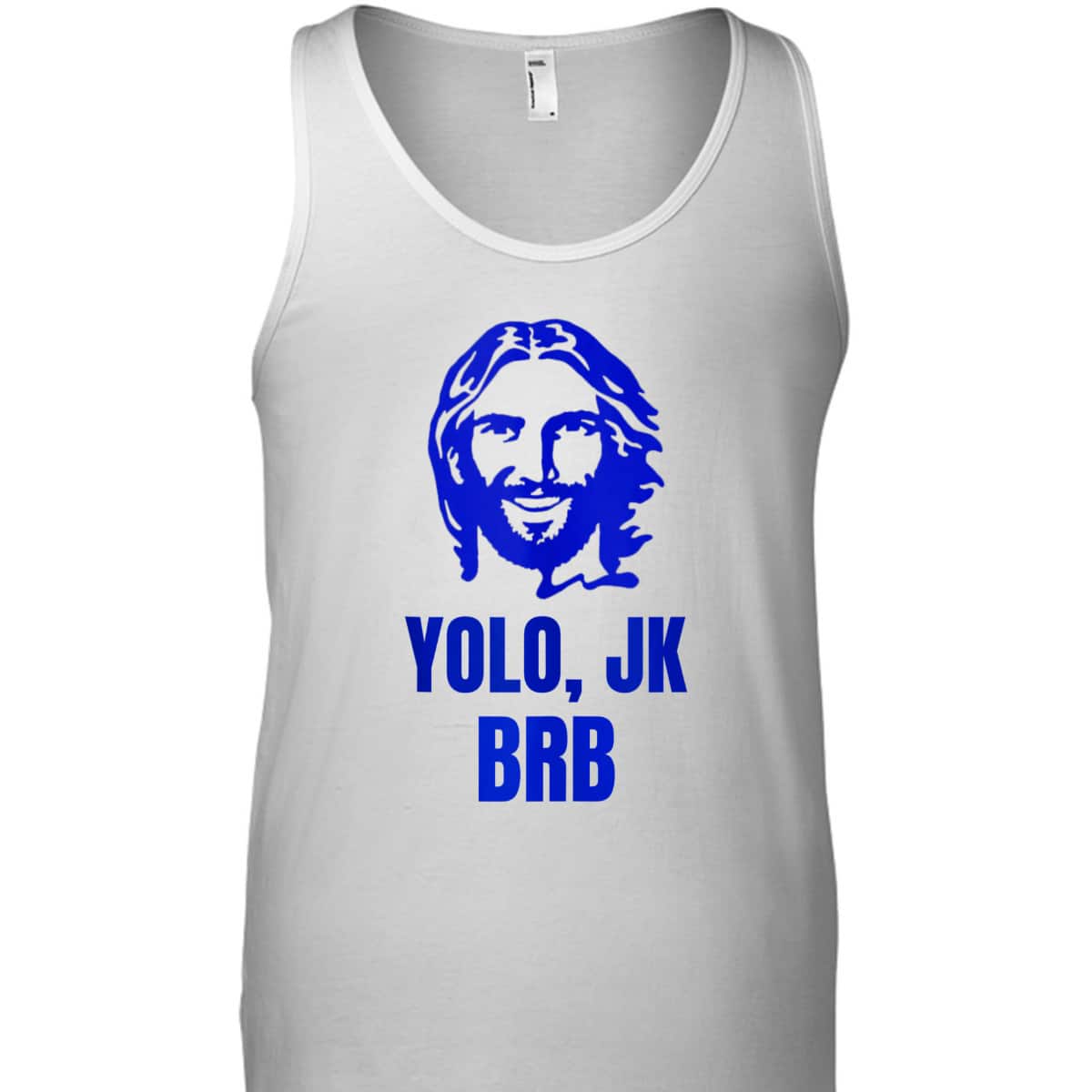 Yolo Jk Brb Jesus Christian Joke Funny Novelty Funny Faith T-Shirt