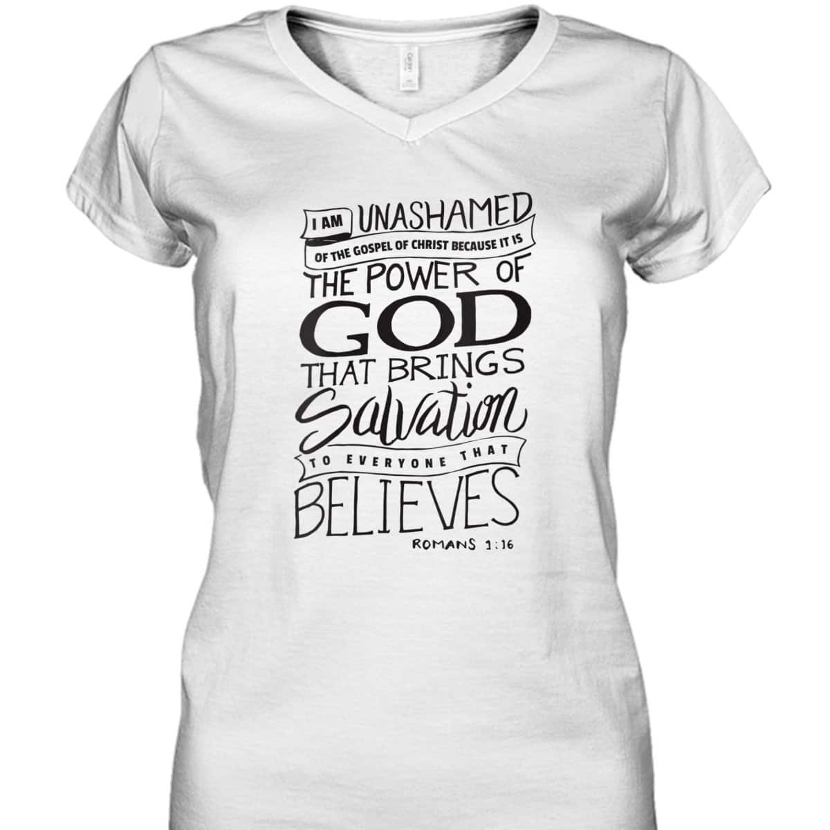 I Am Unashamed Of The Gospel Bible Verse Christian Faith Romans 9:16 T-Shirt I Am Unashamed Of The Gospel Bible Verse Christian Faith Romans 9:16 T-Shirt