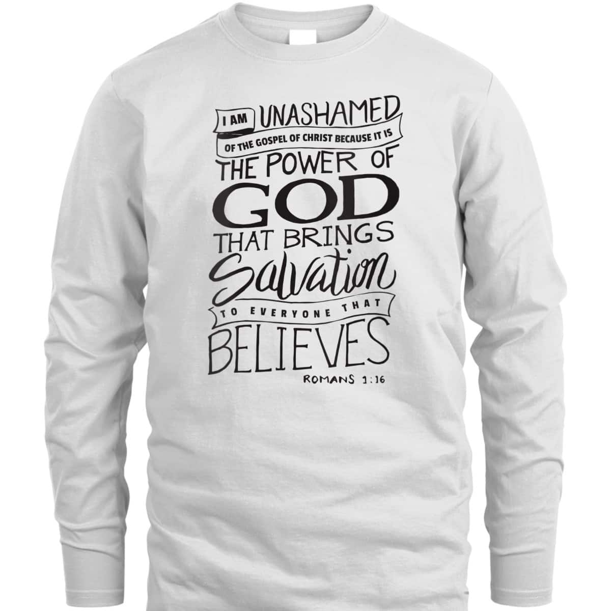 I Am Unashamed Of The Gospel Bible Verse Christian Faith Romans 9:16 T-Shirt I Am Unashamed Of The Gospel Bible Verse Christian Faith Romans 9:16 T-Shirt