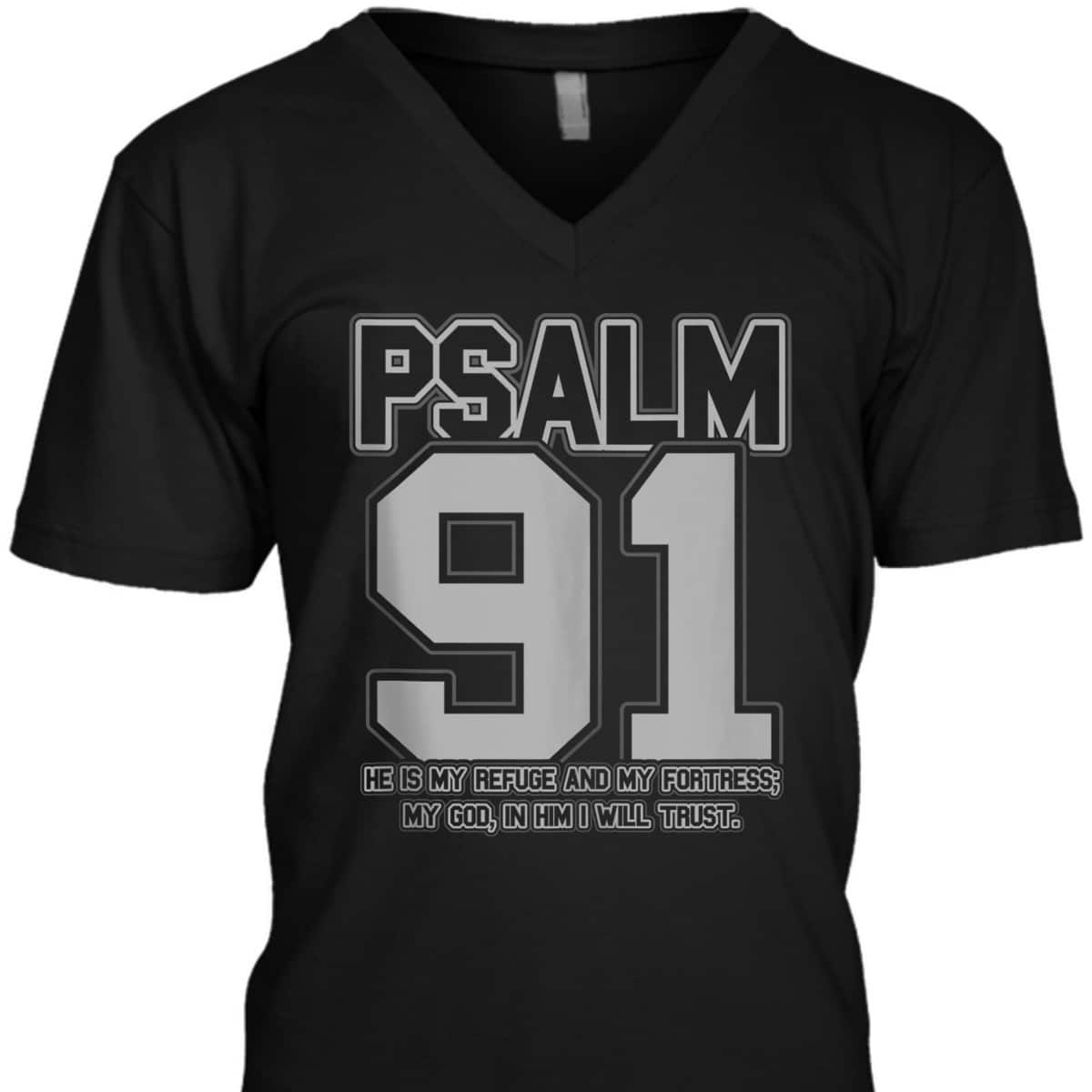 Psalm 91 Christian Bible Verse He Is My Refuge And My Fortress T-Shirt Psalm 91 Christian Bible Verse He Is My Refuge And My Fortress T-Shirt