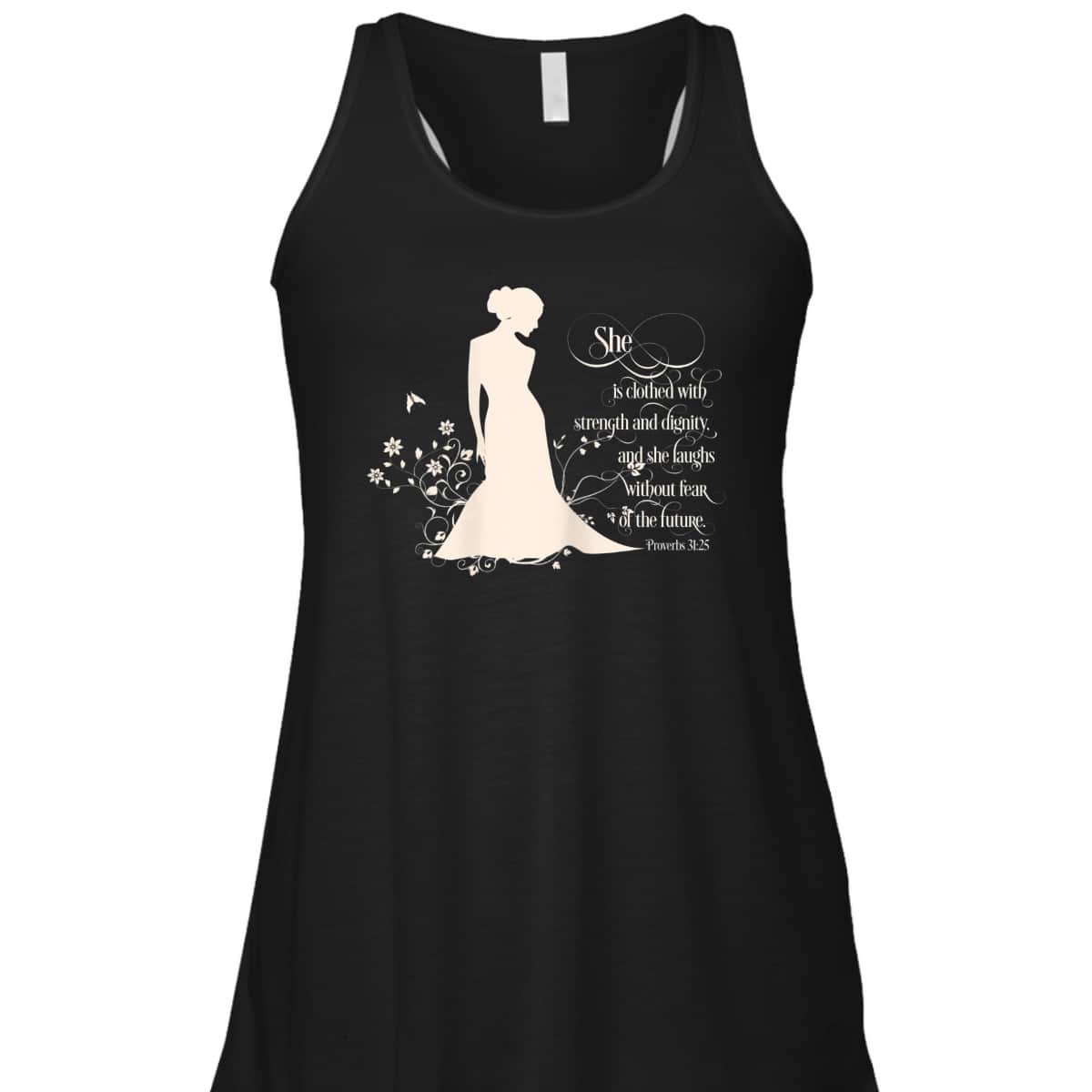 She Is Clothed With Strength And Dignity Proverbs 31 Christian Bible Verse T-Shirt She Is Clothed With Strength And Dignity Proverbs 31 Christian Bible Verse T-Shirt