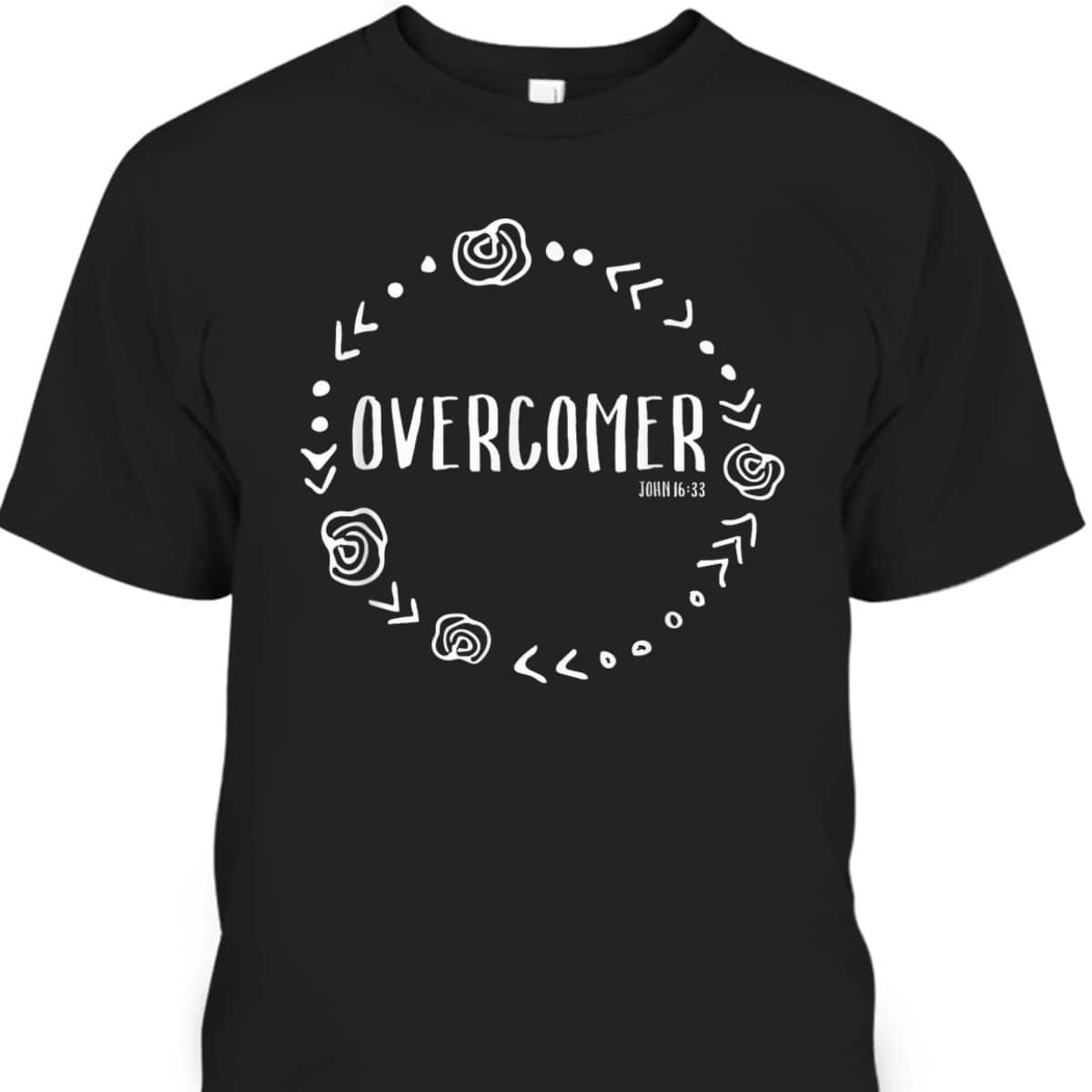 Overcomer Christian Faith John 16:33 Bible Verse Scripture T-Shirt Overcomer Christian Faith John 16:33 Bible Verse Scripture T-Shirt