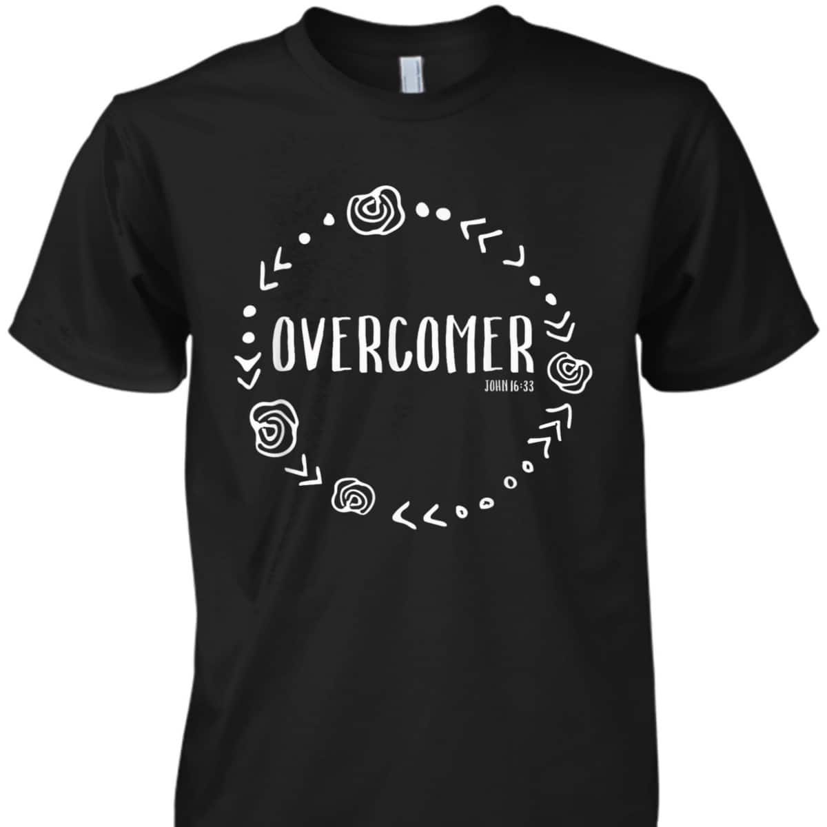 Overcomer Christian Faith John 16:33 Bible Verse Scripture T-Shirt Overcomer Christian Faith John 16:33 Bible Verse Scripture T-Shirt