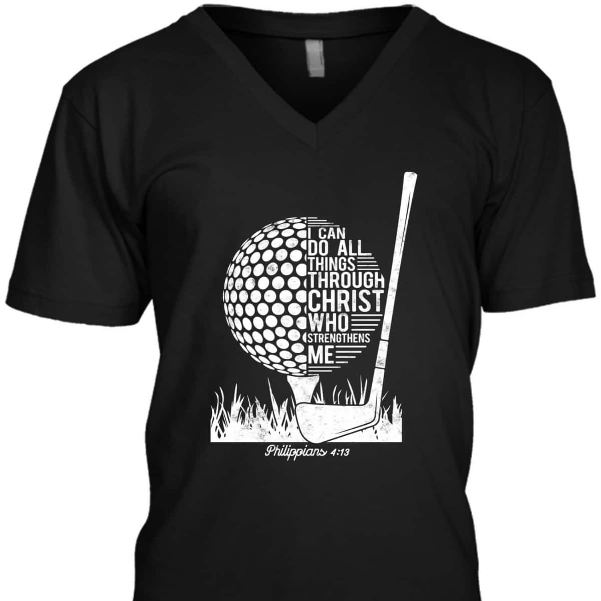 Christian Golf Player I Can Do All Things Philippians 4:13 T-Shirt Christian Golf Player I Can Do All Things Philippians 4:13 T-Shirt